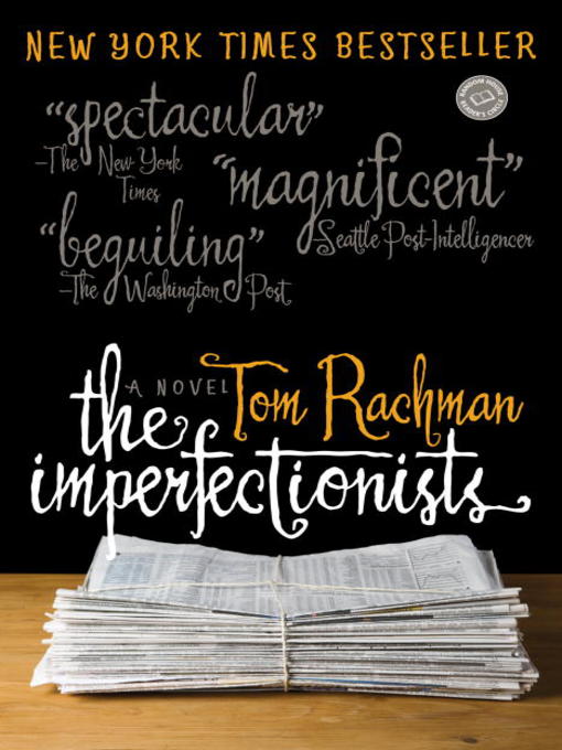 Title details for The Imperfectionists by Tom Rachman - Available